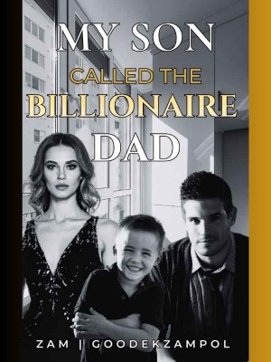My Son Called The Billionaire Dad,Zam