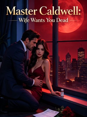 Master Caldwell: Wife Wants You Dead,