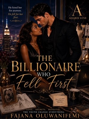 The Billionaire Who Fell First.,Fajana Oluwanifemi