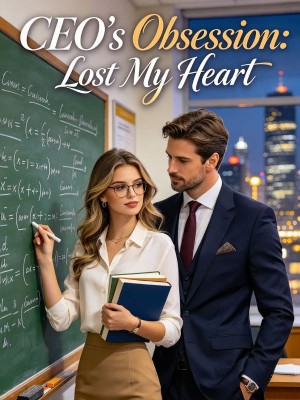 CEO's Obsession: Lost My Heart,