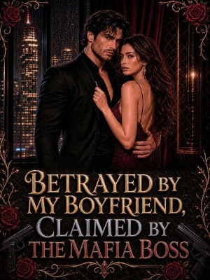 Betrayed by My Boyfriend, Claimed by the Mafia Boss,Krystal