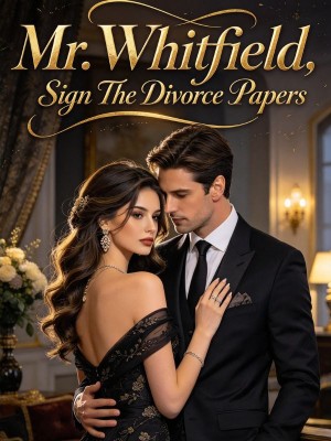 Mr. Whitfield, Sign The Divorce Papers,
