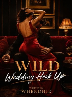 WILD WEDDING HOOK UP,Whendhie