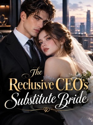 The Reclusive CEOs Substitute Bride,Gwihan