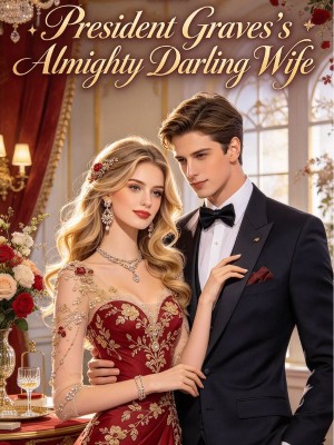 President Graves's Almighty Darling Wife,