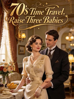 70s Time Travel, Raise Three Babies,