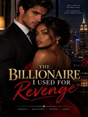 THE BILLIONAIRE I USED FOR REVENGE,@Lucy