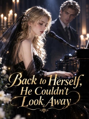Back to Herself, He Couldn't Look Away,