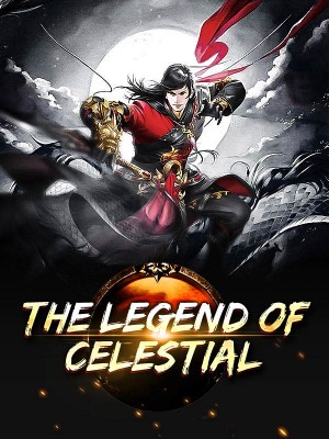 The Legend of Celestial