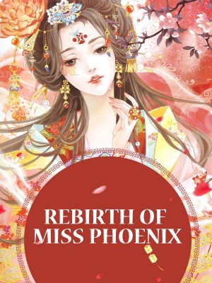 Rebirth of Miss Phoenix,iReader