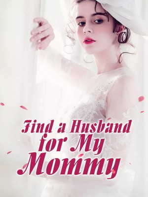 Find a Husband for My Mommy,iReader