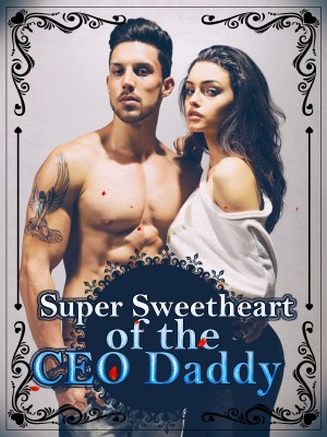 Super Sweetheart of the CEO Daddy,iReader