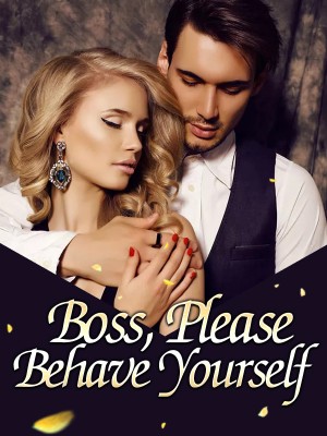 Boss, Please Behave Yourself,iReader