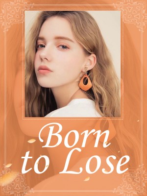 Born to Lose