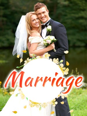 Marriage,