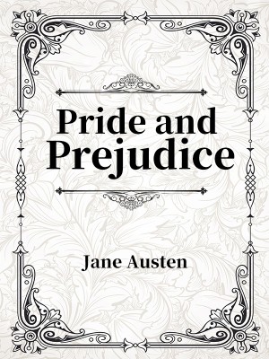 Pride and Prejudice,Jane Austen