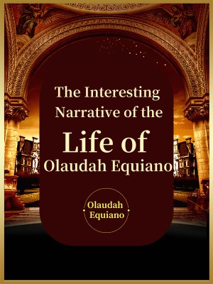 The Interesting Narrative of the Life of Olaudah Equiano,Olaudah Equiano