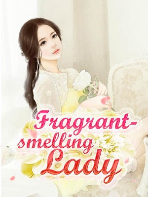 Fragrant-smelling Lady