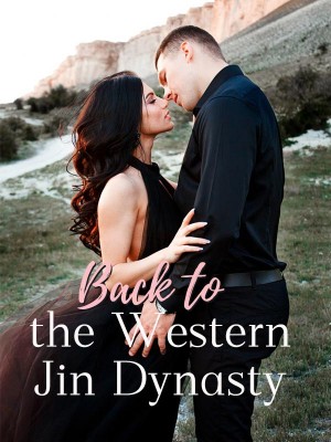 Back to the Western Jin Dynasty