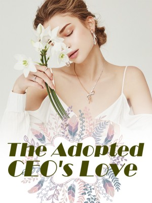 The Adopted CEO's Love,iReader
