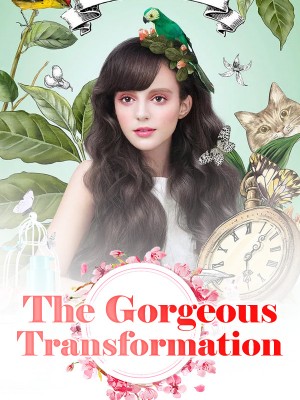 The Gorgeous Transformation