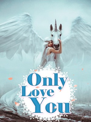 Only Love You