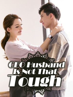 CEO Husband Is Not That Tough,iReader