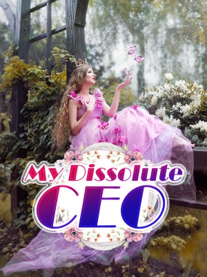 My Dissolute CEO