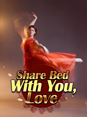 Share Bed With You, Love,iReader