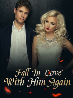 Fall In Love With Him Again,iReader