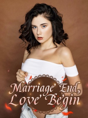 Marriage End, Love Begin,iReader