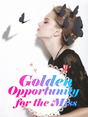 Golden Opportunity for the Miss,iReader