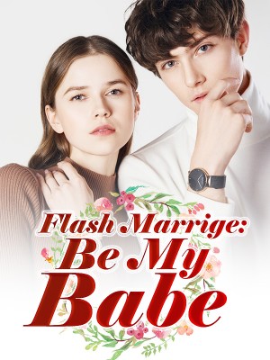 Flash Marrige: Be My Babe,iReader