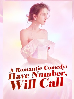 A Romantic Comedy: Have Number, Will Call,iReader