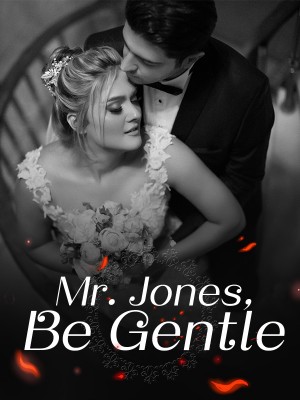 Mr. Jones, Be Gentle,Lanqing He