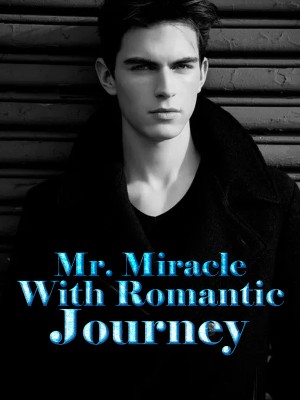 Mr. Miracle With Romantic Journey,