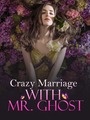 Crazy Marriage with Mr. Ghost,
