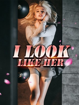 I Look Like Her,