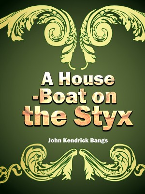 A House-Boat on the Styx