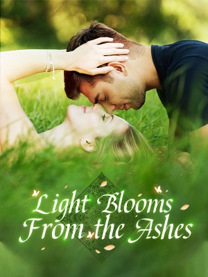 Light Blooms From the Ashes,