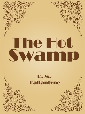 The Hot Swamp