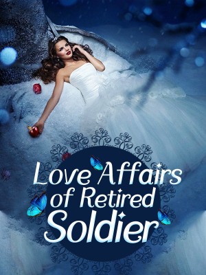 Love Affairs of Retired Soldier,