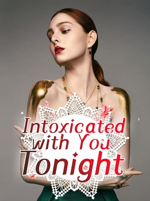 Intoxicated with You Tonight,