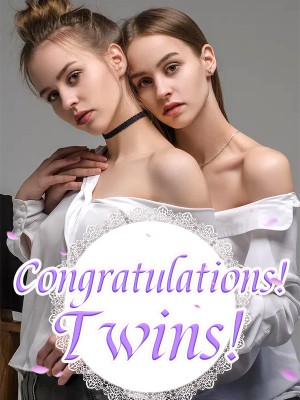 Congratulations! Twins!