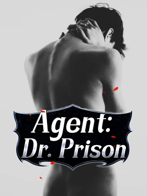 Agent: Dr. Prison,