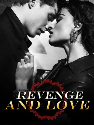 Revenge and Love,