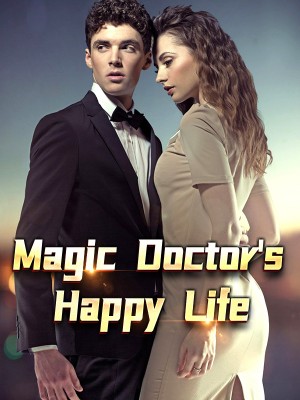 Magic Doctor's Happy Life,