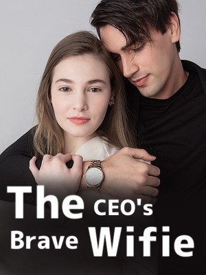 The CEO's Brave Wifie,