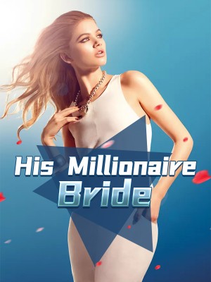 His Millionaire Bride,