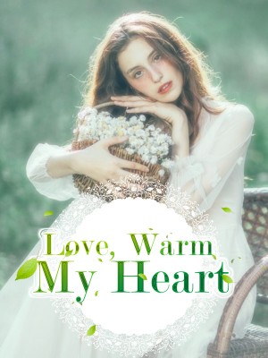 Love, Warm My Heart
